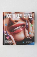 Tooth Gem Style By Ali Gitlow & Alexa Johnson