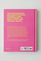 Microwave Meals: Delicious Recipes To Save Time, Effort And Energy By Tim Anderson