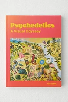 Psychedelics: A Visual Odyssey By Erika Dyck