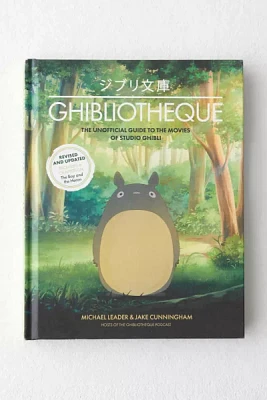 Ghibliotheque: Unofficial Guide To The Movies Of Studio Ghibli By Jake Cunningham & Michael Leader