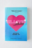 SLUTS: Anthology By Michelle Tea