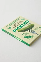 Grillo's Presents Pickled: 100 Pickle-Centric Recipes To Change Your Life By Raphael Jacob Khutorsky