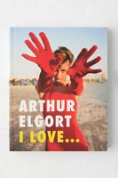 Arthur Elgort: I Love... By Arthur Elgort