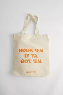 Hook ‘Em If Ya Got ‘Em Tote Bag