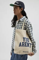 You Aren’t Tote Bag