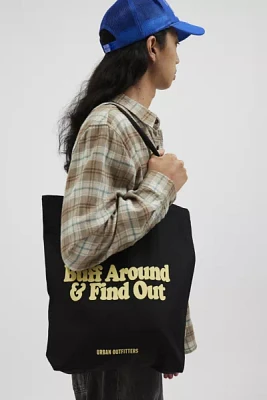 Buff Around & Find Out Tote Bag