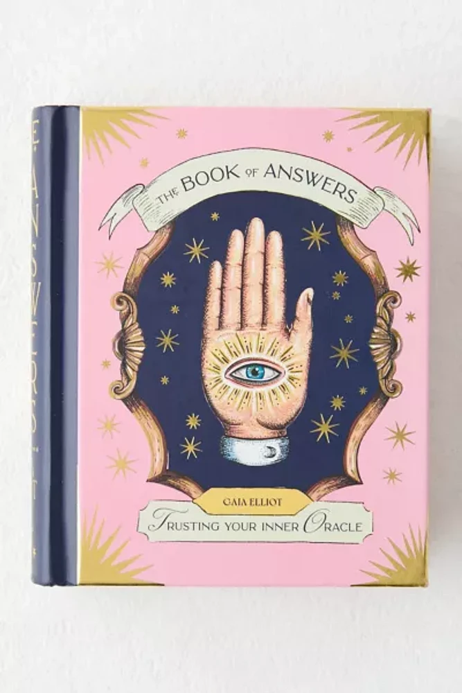 The Book Of Answers: Trusting Your Inner Oracle By Gaia Elliot