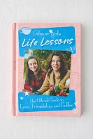 Gilmore Girls Life Lessons: The Official Guide To Love, Friendship, And Coffee By Laurie Ulster