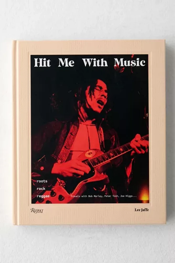 Hit Me With Music: Roots Rock Reggae By Lee Jaffe