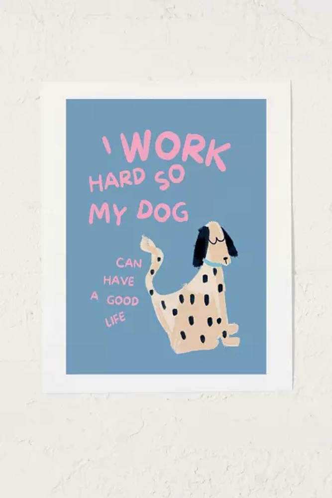 GS Print Shoppe Work Hard Dog Art