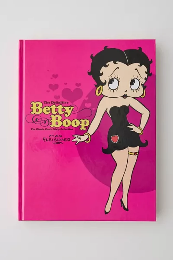 The Definitive Betty Boop: The Classic Comic Strip Collection By Max Fleischer