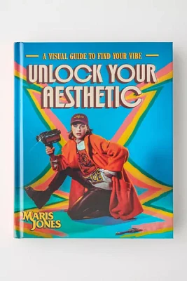 Unlock Your Aesthetic: A Visual Guide To Find Your Vibe By Maris Jones