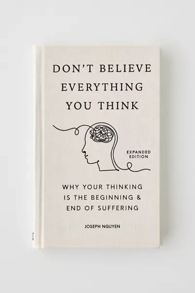 Don't Believe Everything You Think (Expanded Edition) By Joseph Nguyen