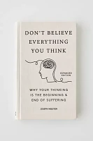 Don't Believe Everything You Think (Expanded Edition) By Joseph Nguyen