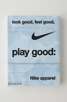 Look Good, Feel Good, Play Good: Nike Apparel By Maisie Skidmore