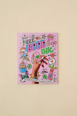 Feel Good Ink: The Happy Little Book Of Temporary Tattoos By Linda Baritski