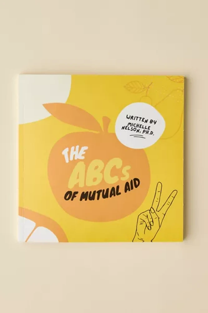 The ABC’s Of Mutual Aid By Michelle Nelson, PhD