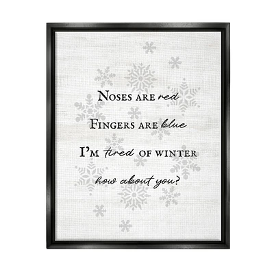 Stupell Industries Tired Of Winter Funny Poem Framed Floater Canvas Wall Art