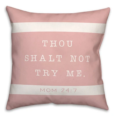 Thou Shalt Not Try Me Throw Pillow