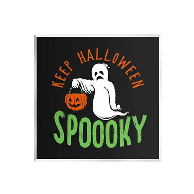 Stupell Industries Keep Halloween Spooky Trick Or Treat Ghost Wall Plaque Art