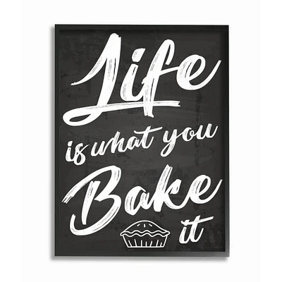 Stupell Industries Life Is What You Bake It Black Framed Print