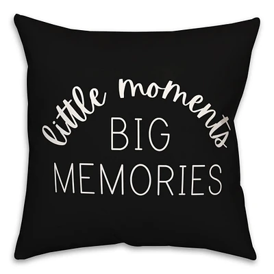 18" Little Moments Big Memories Throw Pillow