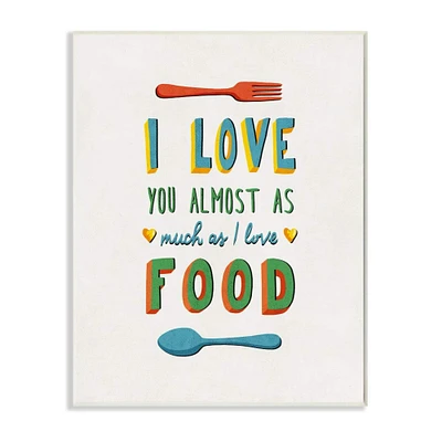 Stupell Industries I Love Food Wooden Wall Plaque