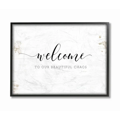 Stupell Industries Welcome to Our Beautiful Chaos Fun Family Phrase Framed Wall Art