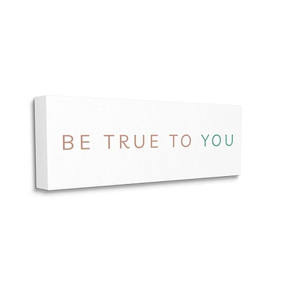 Stupell Industries Be True To You Inspirational Quote Wall Art