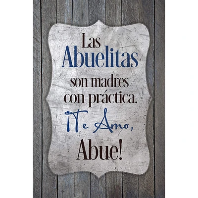 Las Abuelitas Son Madres: Grandmothers Plaque with Easel