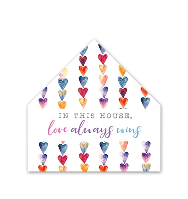 Love Always Wins House Shaped Canvas