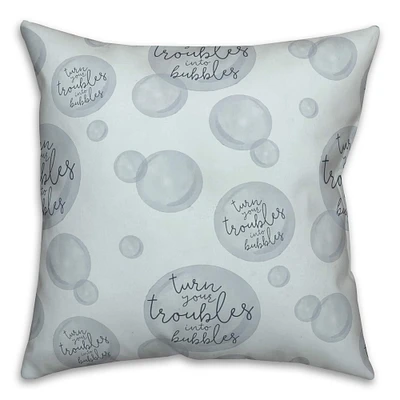 Turn Your Troubles Into Bubbles Throw Pillow