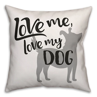 Love Me, Love My Dog Throw Pillow