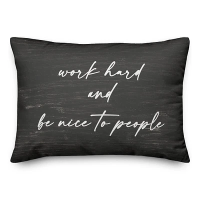 Work Hard & Be Nice to People Indoor/Outdoor Pillow