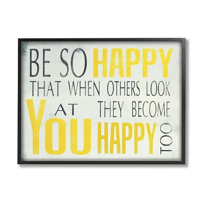 Stupell Industries Be So Happy Typography Framed Giclee Texturized Art Framed Wall Art