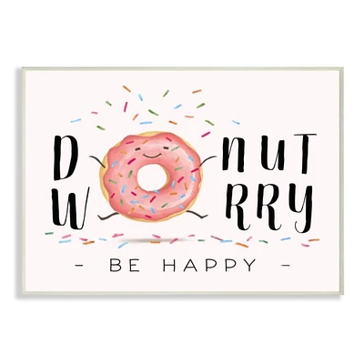 Stupell Industries Donut Worry Be Happy Wooden Wall Plaque