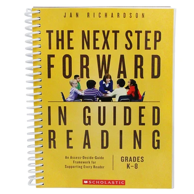 Scholastic® The Next Step Forward in Guided Reading