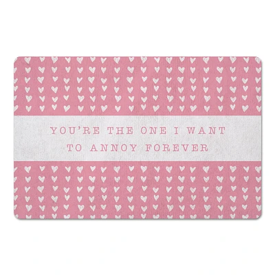 Pink Hearts The One I Want to Annoy Forever 27" x 18" Floor Mat