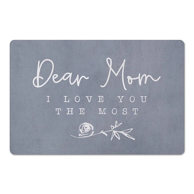 Dear Mom I Love You Most Floor Mat