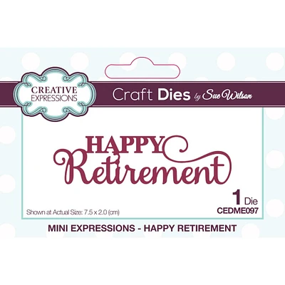 Creative Expressions Craft Dies by Sue Wilson Happy Retirement Mini Expressions