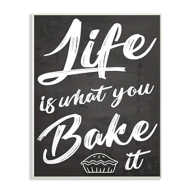 Stupell Industries Life Is What You Bake It Wooden Wall Plaque