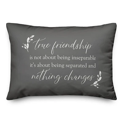 True Friendships Never Change 20" x 14" Throw Pillow