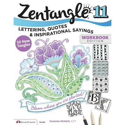 Zentangle® 11: Expanded Workbook Edition, Lettering, Quotes, & Inspirational Sayings