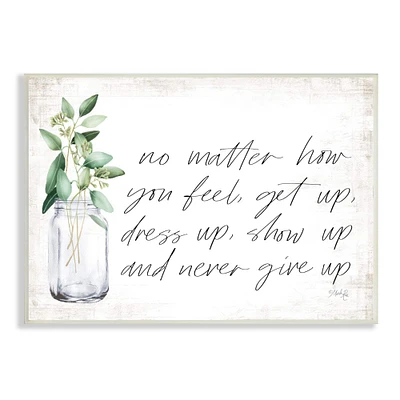 Stupell Industries No Matter How You Feel Never Give Up Inspirational Plants in Mason Jar Wood Wall Plaque