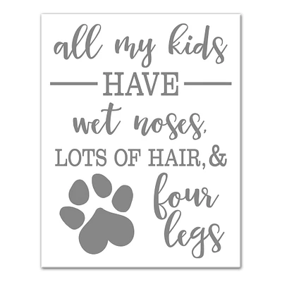 All My Kids Have Wet Noses Canvas Wall Art