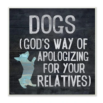 Stupell Industries Dogs are God's Apology Quote Spiritual Corgi Pet Phrase,12" x 12"