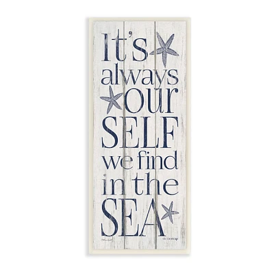 Stupell Industries Our Self We Find In The Sea Planked Look, 7" x 17"