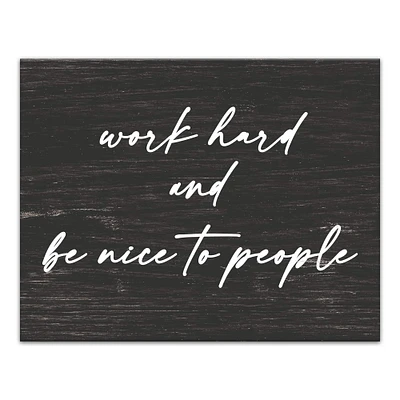 Work Hard and Be Nice to People Canvas Wall Art