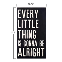 27.5" Black with White Every Little Thing is Gonna Be Alright Text Wood Wall Art