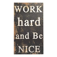 "Work Hard and Be Nice" Wood Wall Décor